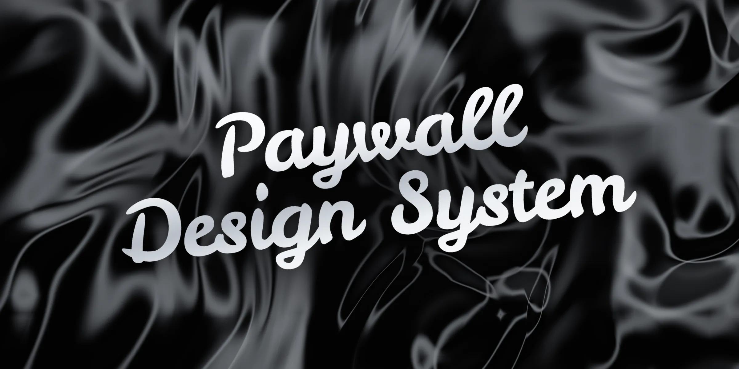 The title Paywall Design System in a white and silver retro script over black liquid chrome with silver reflections